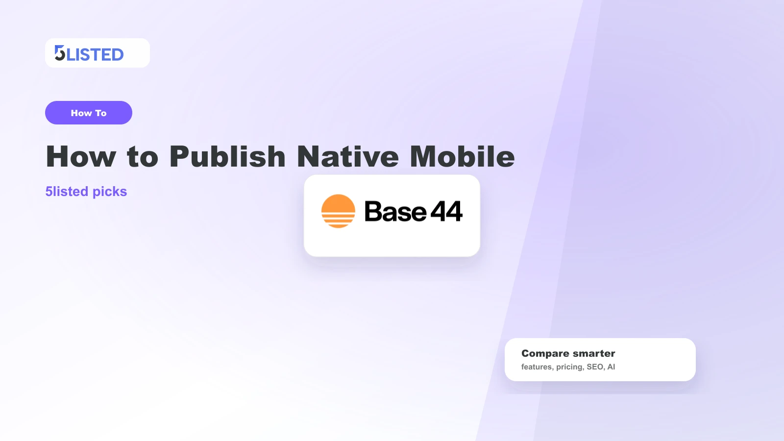 How to Publish Native Mobile Apps With Base44 - 5listed website builder comparison